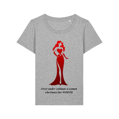 Never Under-Estimate a Woman Who Knows Her Worth